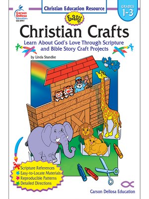 cover image of Easy Christian Crafts, Grades 1--3: Learn About God's Love Through Scripture and Bible Story Craft Projects